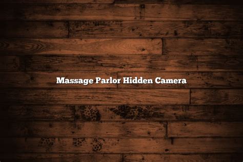 hidden camera massage gay|Real Hidden Massage Parlor Session Gay Porn Videos.